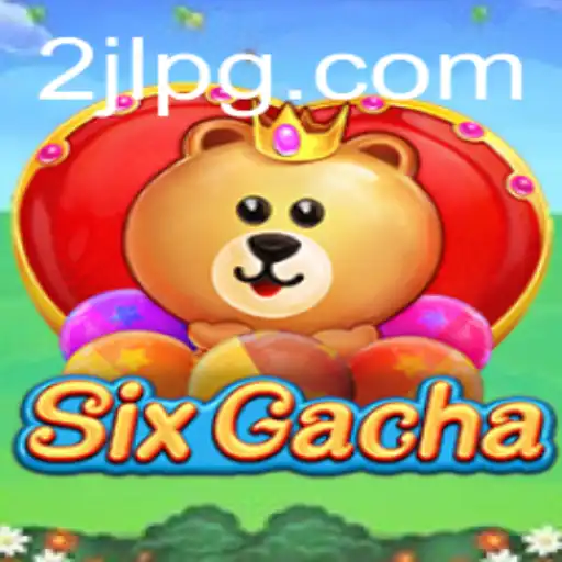 Exploring the Dynamic World of SixGacha: A Comprehensive Guide