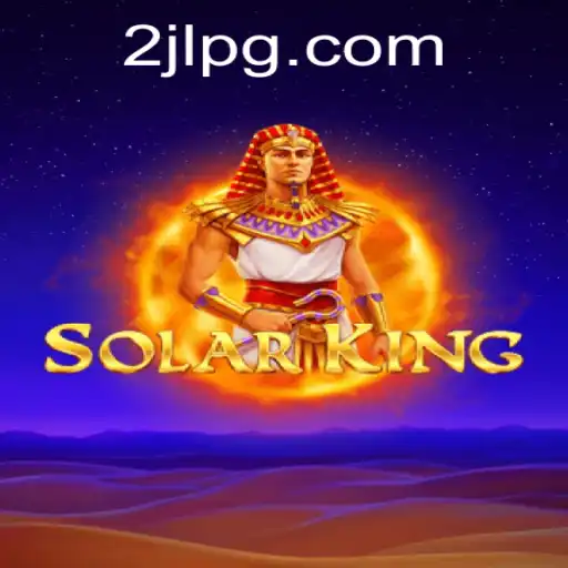Discover the World of SolarKing: A New Era of Strategy Gaming with 2JL