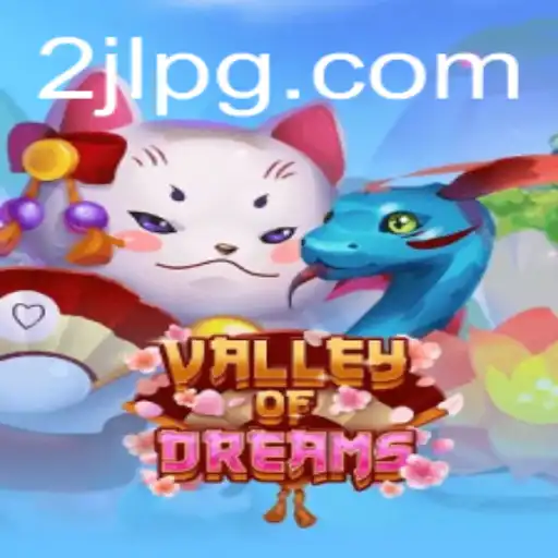 Exploring the Enchantment of ValleyofDreams: A Unique Adventure Awaits