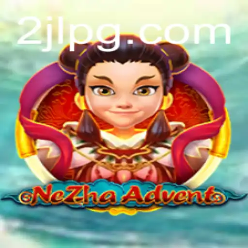 Unveiling NeZhaAdvent: The Enthralling Journey in the Realm of 2JL